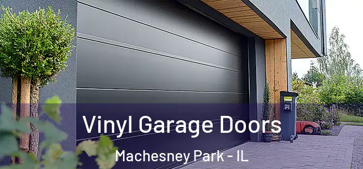  Vinyl Garage Doors Machesney Park - IL